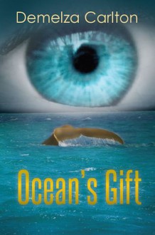 Ocean's Gift (Ocean's Gift, #1) - Demelza Carlton