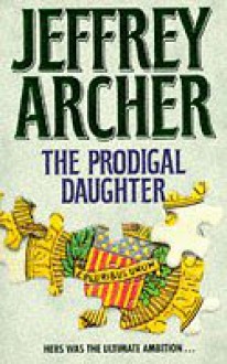 The Prodigal Daughter - Jeffrey Archer