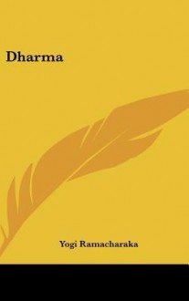 Dharma - William W. Atkinson, Yogi Ramacharaka