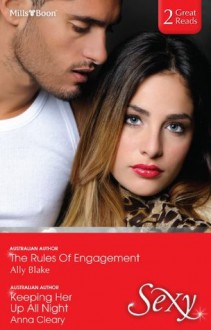 Mills & Boon : Sexy Duo/The Rules Of Engagement/Keeping Her Up All Night - Ally Blake, Anna Cleary