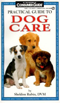 Practical Guide To Dog Care - Sheldon Rubin