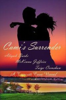 Cami's Surrender - Aliyah Burke, Taige Crenshaw, McKenna Jeffries