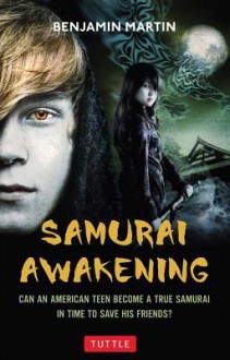 Samurai Awakening - Benjamin Martin