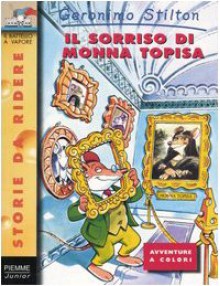 Il sorriso di Monna Topisa - Geronimo Stilton, Matt Wolf