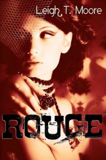 Rouge (Volume 1) - Leigh Talbert Moore