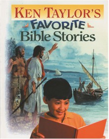 Ken Taylor's Favorite Bible Stories - Kenneth Nathaniel Taylor