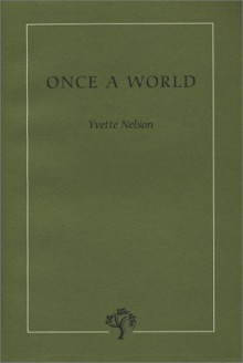 Once a World - Yvette Nelson