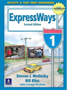 Expressways 1 Activity and Test Prep Workbook - Steven J. Molinsky