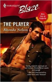 The Player (Harlequin Blaze, #255) - Rhonda Nelson