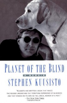 Planet of the Blind - Stephen Kuusisto