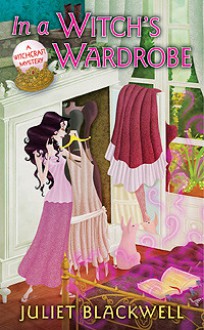 In a Witch's Wardrobe - Juliet Blackwell