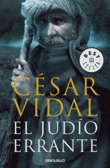 El Judio Errante / Wandering Jew (Spanish Edition) - César Vidal