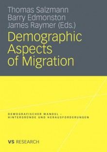 Demographic Aspects of Migration - Thomas Salzmann, Barry Edmonston, James Raymer