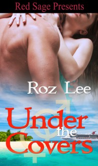 Under the Covers - Roz Lee