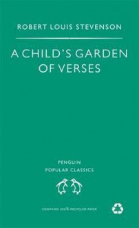 A Child's Garden of Verses - Robert Louis Stevenson