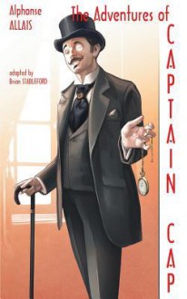 The Adventures of Captain Cap - Alphonse Allais, Brian Stableford