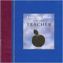 Enduring Words for the Teacher - School Specialty Publishing