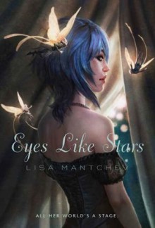 Eyes Like Stars - Lisa Mantchev