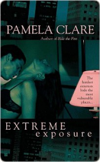 Extreme Exposure - Pamela Clare