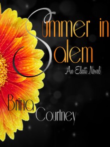 Summer In Salem (Electi #1) - Brina Courtney