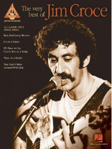 The Very Best of Jim Croce - Hal Leonard Publishing Company, Jim Croce