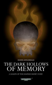 The Dark Hollows of Memory - David Annandale