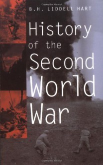 History Of The Second World War - B.H. Liddell Hart