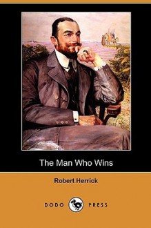 The Man Who Wins - Robert Herrick