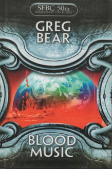 Blood Music - Greg Bear