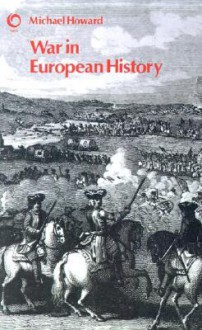 War in European History - Michael Eliot Howard