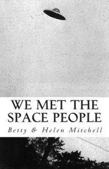 We Met the Space People - Betty Mitchell, Helen Mitchell