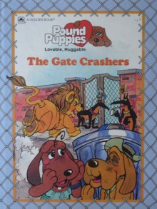 The Gate Crashers (Pound Puppies) - Dennis Fertig, Pat Paris