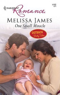 One Small Miracle - Melissa James