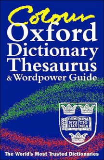 Color Oxford Dictionary, Thesaurus, and WordPower Guide - Sara Hawker