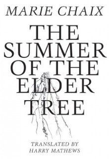 Summer of the Elder Tree (French Literature) - Marie Chaix, Harry Matthews