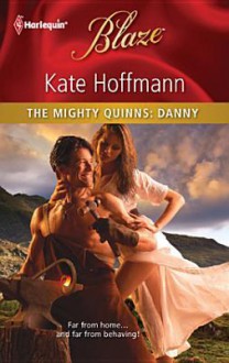 The Mighty Quinns: Danny - Kate Hoffmann