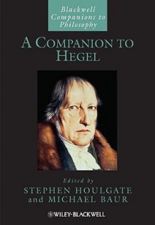 A Companion to Hegel - Stephen Houlgate, Michael Baur