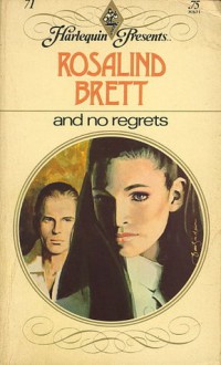 And No Regrets - Rosalind Brett