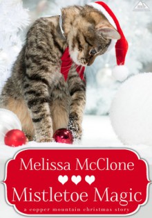 Mistletoe Magic - Melissa McClone