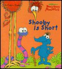 Shooby is Short (Character Book) - Lawrence Di Fiori, Weiss