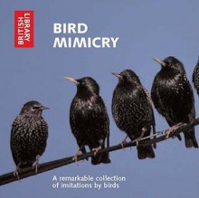 Bird Mimicry: A Remarkable Collection of Imitations by Birds - CD - The British Library