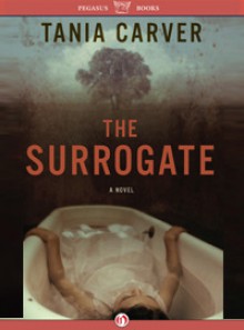 The Surrogate: A Novel - Tania Carver