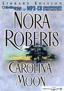 Carolina Moon - Nora Roberts