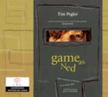 Game as Ned - Tim Pegler