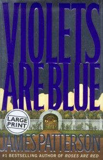 Violets Are Blue - James Patterson