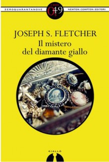 Il mistero del diamante giallo - J.S. Fletcher