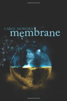 Membrane - Carol Moreira