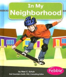 In My Neighborhood - Mari C. Schuh