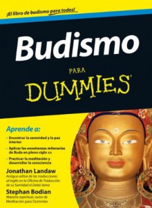 Budismo para Dummies (Spanish Edition) - Stephan Bodian, Jonathan Landaw Landaw Jonathan, S. A., Parramon Ediciones, S. A. ParramÃ³n Ediciones