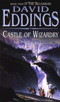 Castle of Wizardry - David Eddings
